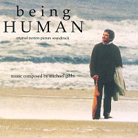 Michael Gibbs – Being Human [Original Motion Picture Soundtrack]