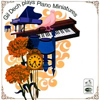 Gil Dech – Gil Dech Plays Piano Miniatures