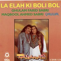 Sabri Brothers, Ghulam Farid Sabri, Maqbool Ahmed Sabri – La Elah Ki Boli Bol