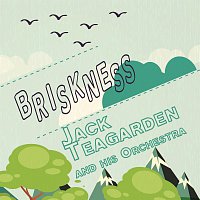 Jack Teagarden, His Orchestra – Briskness