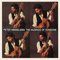 Peter Himmelman – The Musings of Someone