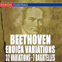 Různí interpreti – Beethoven: Eroica Variations - 32 Variations - 7 Bagatelles, Op. 33