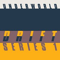 Underworld – DRIFT Series 1