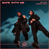 Gryffin, Audrey Mika – Safe With Me [Last Heroes Remix]