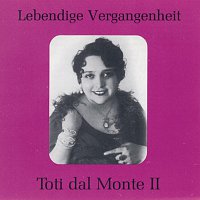 Toti dal Monte – Lebendige Vergangenheit - Toti dal Monte (Vol.2)