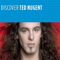 Ted Nugent – Discover Ted Nugent