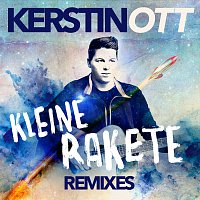 Kerstin Ott – Kleine Rakete [Remixes]