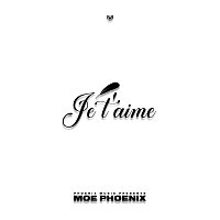 Moe Phoenix – JE T'AIME