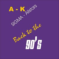 A - K, SIGMA - Allstars – Back to the 90’s