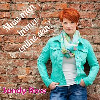 Sandy Rose – Muss man immer online sein?