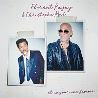 Florent Pagny, Christophe Maé – Et un jour une femme