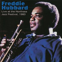 Freddie Hubbard – Live At The Northsea Jazz Festival, 1980