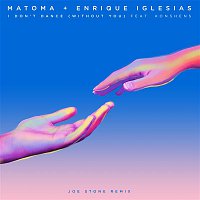 Matoma & Enrique Iglesias – I Don't Dance (Without You) [feat. Konshens] [Joe Stone Remix]