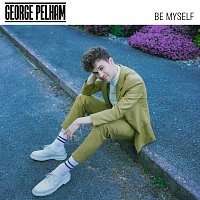 George Pelham – Be Myself