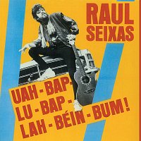Raul Seixas – Uah-Bap-Lu-Bap-Lah-Bein-Bum