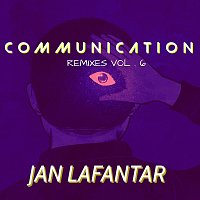 Jan Lafantar – Communication (Remixes VOL. 6)