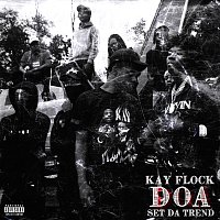 Kay Flock, Set Da Trend – DOA