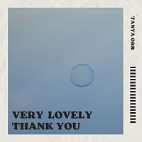 Tanya Orr – Very Lovely Thank You