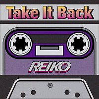 REIKO – Take It Back