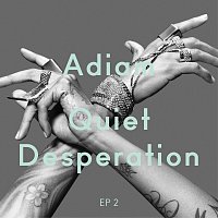 Adiam – Quiet Desperation [EP 2]