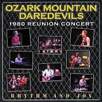 The Ozark Mountain Daredevils – Rhythm And Joy: 1980 Reunion Concert