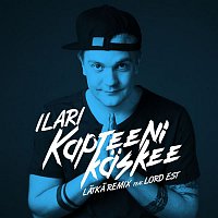 ILARI – Kapteeni kaskee (feat. Lord Est) [Latka remix]