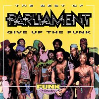 Parliament – The Best Of Parliament: Give Up The Funk