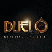 Duelo – Necesito Más De Ti