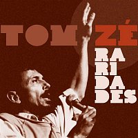 Tom Zé – Raridades