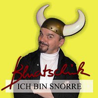Bluatschink – Ich bin Snorre