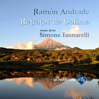 Ramón Andrade – Retratos de Colima: music from Simone Iannarelli