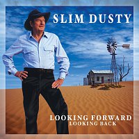 Slim Dusty – Looking Forward Looking Back