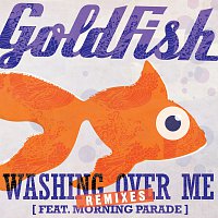 Goldfish – Washing Over Me [Remixes]