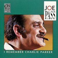 Joe Pass – I Remember Charlie Parker