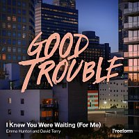 Emma Hunton, David Terry – I Knew You Were Waiting (For Me) [From "Good Trouble"]