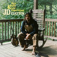 JD Clayton – High Hopes & Low Expectations