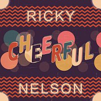 Ricky Nelson – Cheerful