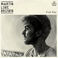 Martin Luke Brown – Knife Edge