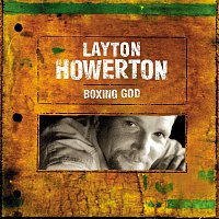 Layton Howerton – Boxing God