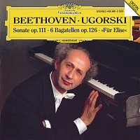 Anatol Ugorski – Beethoven: Piano Sonata No.32, Op.111; Bagatelles