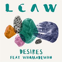 LCAW, WhoMadeWho – Desires