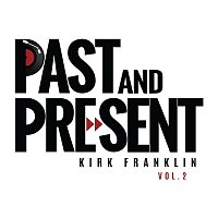 Kirk Franklin – Past & Present Vol. 2