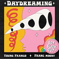 Young Franco, Franc Moody – Daydreaming [Sgt Slick Remix]