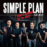 Simple Plan – I Don't Want To Go To Bed (feat. Nelly)