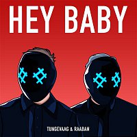 Raaban, Tungevaag – Hey Baby