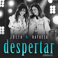 Julia & Rafaela – Despertar - Ensaio [Ao Vivo Em Sao Paulo / 2019]