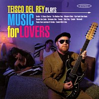 Teisco Del Rey – Teisco Del Rey Plays Music For Lovers