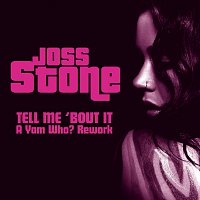 Joss Stone – Tell Me 'Bout It (A Yam Who? Rework)