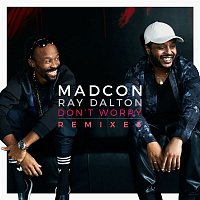 Madcon – Don't Worry (feat. Ray Dalton) [Remixes]
