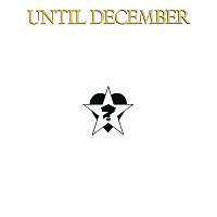Until December – Until December (Expanded Edition)